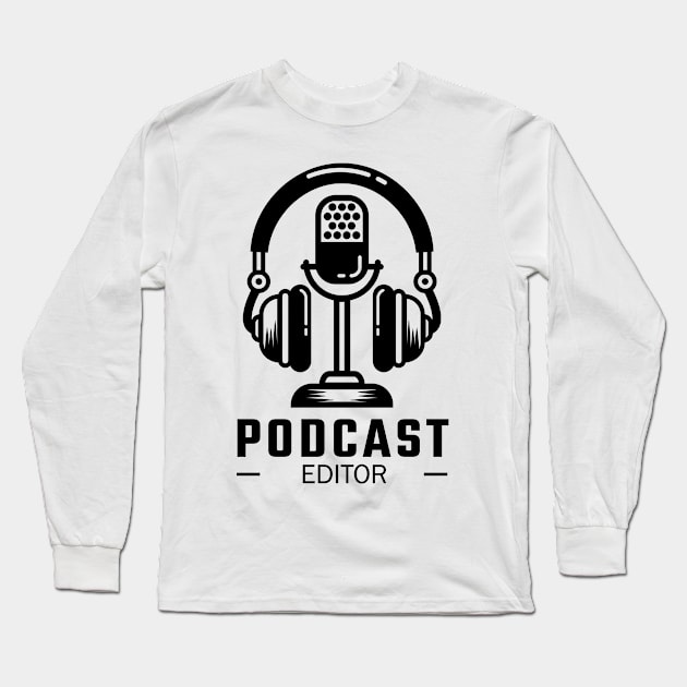 Podcast Editor Long Sleeve T-Shirt by 1pic1treat